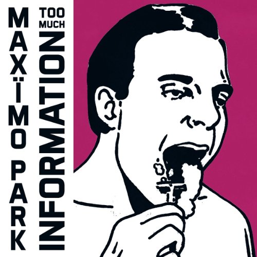 Maximo Park - Too much Information