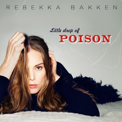 Rebekka Bakken - Little Drop of Poison