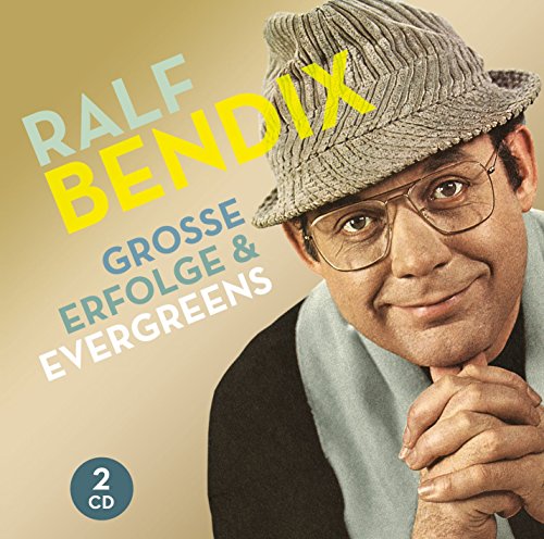 Ralf Bendix - Große Erfolge & Evergreens