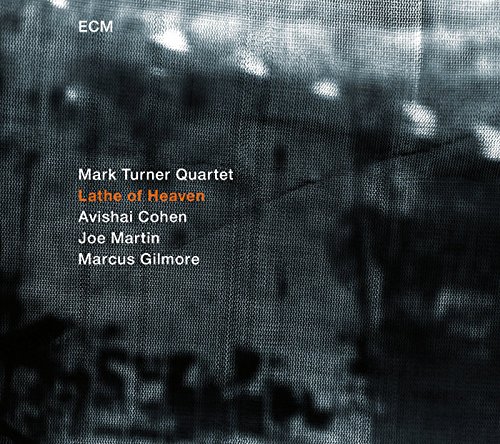 Mark Quartet Turner - Lathe of Heaven