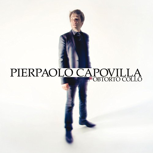 Pierpaolo Capovilla - Obtorto Collo
