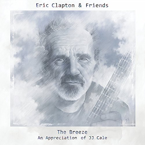 Clapton , Eric & Friends - The Breeze - An Appreciation of J.J. Cale