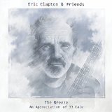 Clapton , Eric & Friends - The Breeze - An Appreciation of J.J. Cale