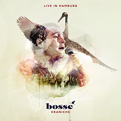 Bosse - Kraniche - Live in Hamburg (Limited Deluxe Edition)