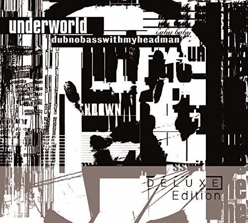 Underworld - Dubnobasswithmyheadman (2CD Deluxe,Remastered)