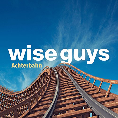 Wise Guys - Achterbahn (Deluxe Edition)