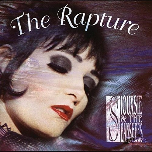 Siouxsie and the Banshees - The Rapture (Remastered and Expanded)