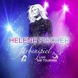 Fischer , Helene - Helene Fischer - Farbenspiel Live: Die Stadion-Tournee