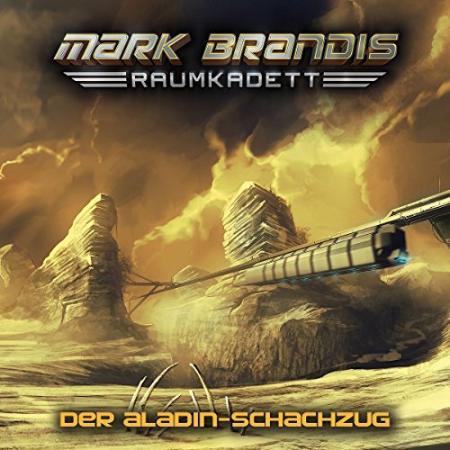 Mark Brandis - Raumkadett - 05: Der Aladin-Schachzug