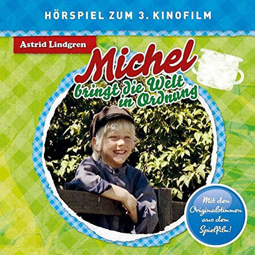 Astrid Lindgren - Michel Bringt die Welt in Ordnung (Hörspiel Z.Film)