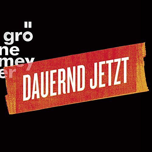 Grönemeyer , Herbert - Dauernd Jetzt (Limited Extended Edition)