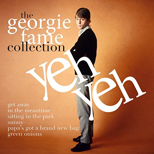Georgie Fame - Yeh Yeh: the Collection