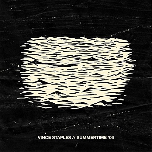 Staples , Vince - Summertime '06 (Deluxe Edition)