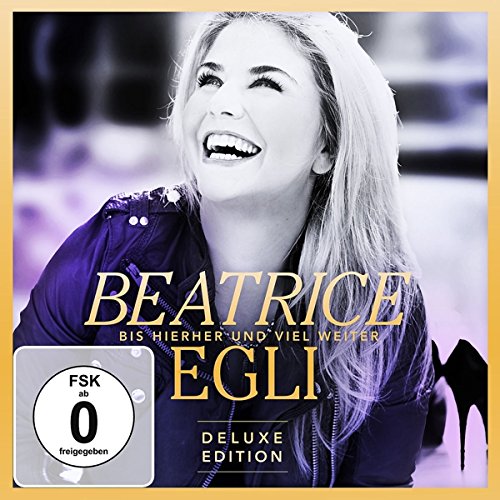 Beatrice Egli - Bis Hierher und Viel Weiter (Gold Edition)(Deluxe)