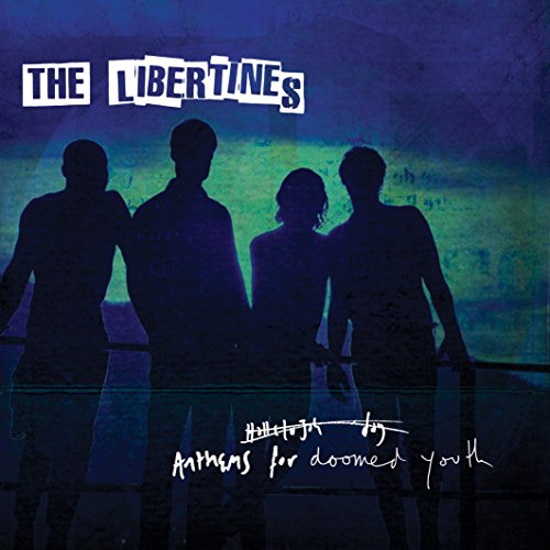 Libertines , The - Anthems For Doomed Youth