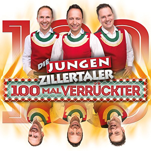 die Jungen Zillertaler - 100 Mal Verrückter