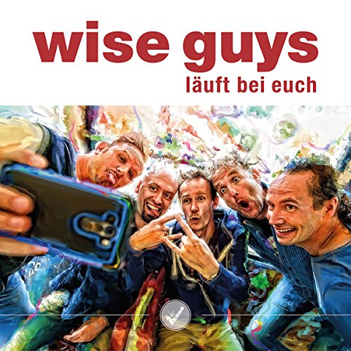 Wise Guys - Läuft Bei Euch
