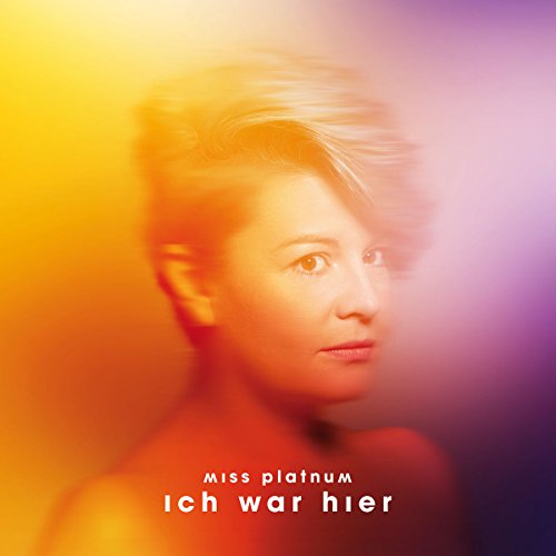 Miss Platnum - Ich War Hier (Limited Digipack)