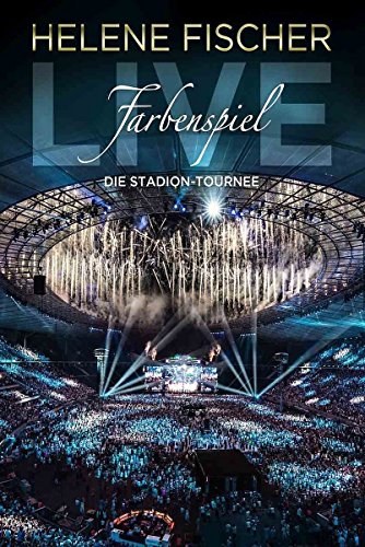 Fischer , Helene - Farbenspiel Live - Die Stadion-Tournee