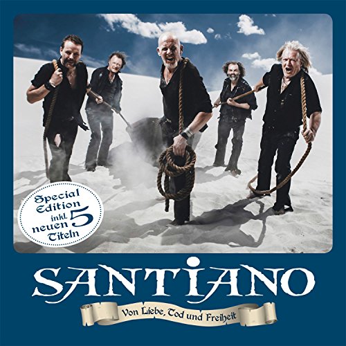Santiano - Von Liebe,Tod und Freiheit (Special Edition inkl. 5 neue Songs)