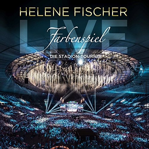 Fischer , Helene - Farbenspiel - Die Stadion-Tournee (Live aus dem Olympiastadion Berlin)