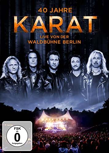 Karat - 40 Jahre Karat: Live von der Waldbühne Berlin