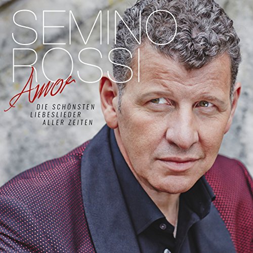 Rossi , Seminio - Amor - Die schönsten Liebeslieder aller Zeiten