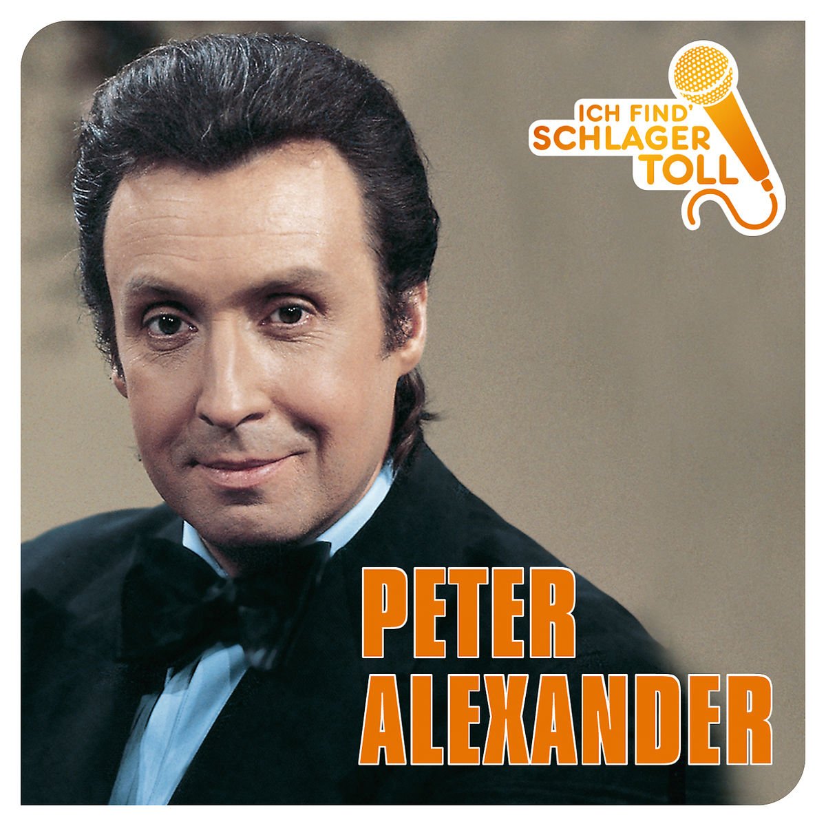 Alexander , Peter - Ich find' Schlager Toll - Das Beste