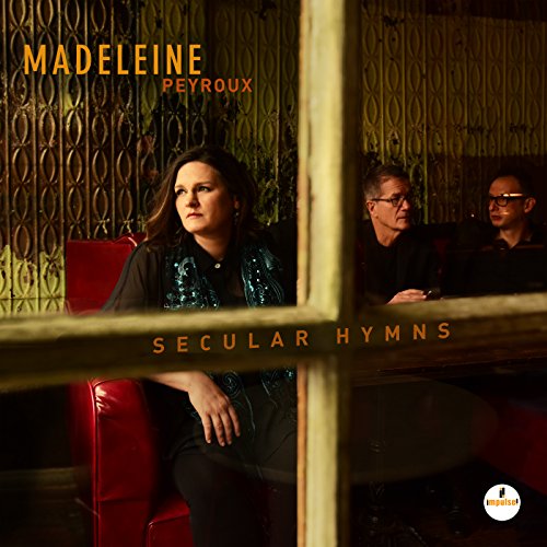 Peyroux , Madeleine - Secular Hymns