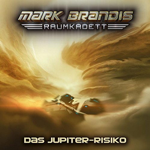 Mark Brandis-Raumkadett - 11: Das Jupiter-Risiko