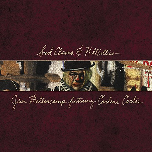 John Mellencamp - Sad Clowns & Hillbillies [Vinyl LP]