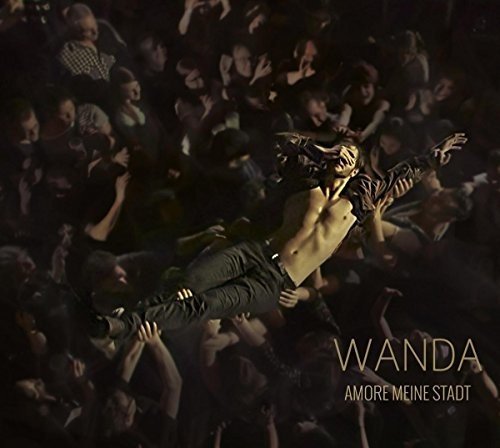 Wanda - Amore meine Stadt (Live - Limited Edition)
