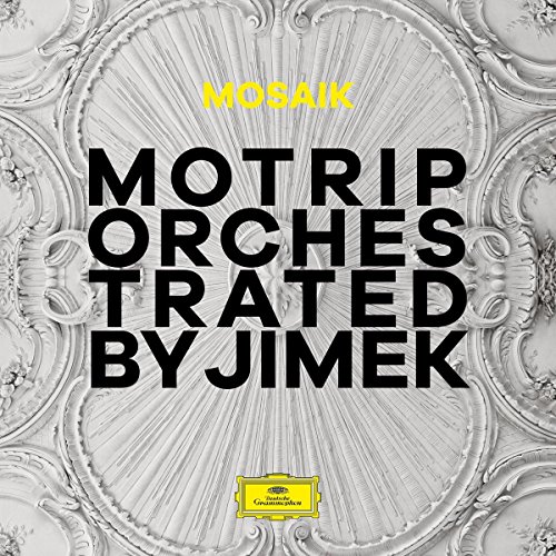 Motrip - Mosaik (Motrip Orchestrated By Jimek)