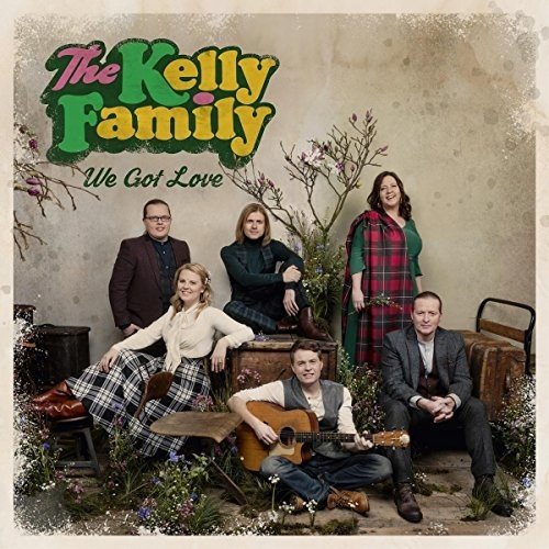 Kelly Family , The - We Got Love