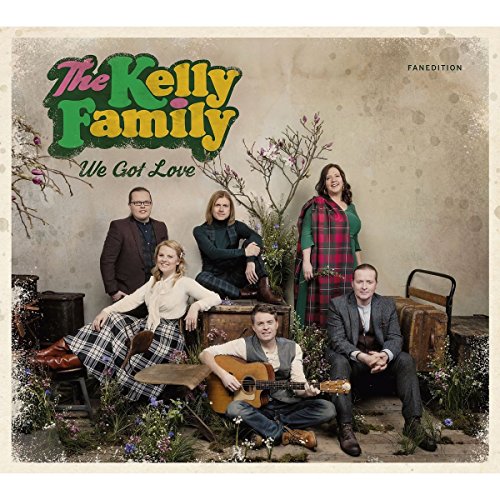 The Kelly Family - We Got Love (Ltd.Fanedition)