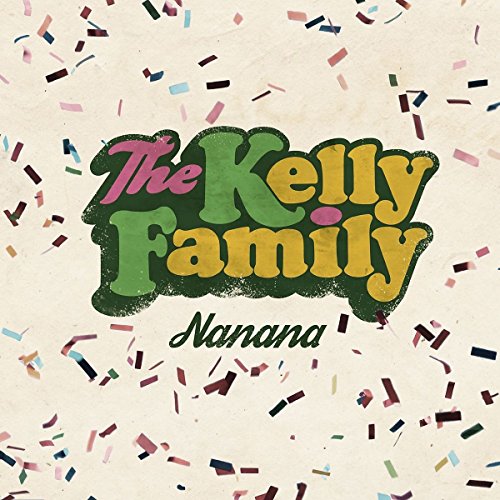 Kelly Family , The - Nanana (Maxi)
