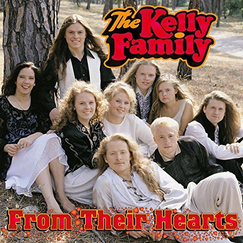 Kelly Family , The - From Their Hearts