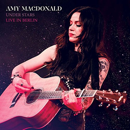 Amy Macdonald - Under Stars (Live in Berlin/2017)