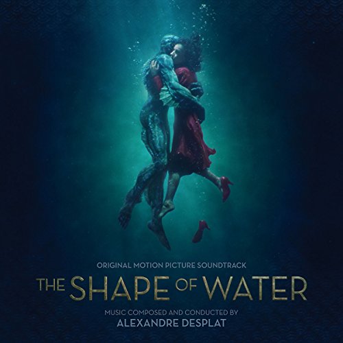 Desplat , Alexandre - The Shape of Water