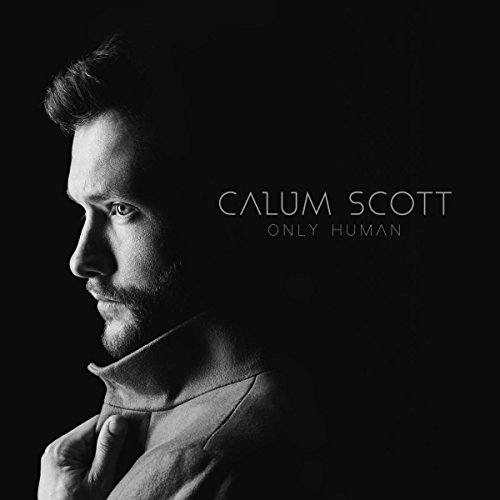 Calum Scott - Only Human  (Deluxe Edt.)