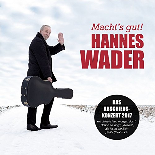 Wader , Hannes - Macht’s gut!