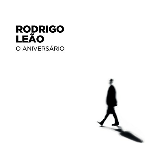 Rodrigo Leao - O Aniversario