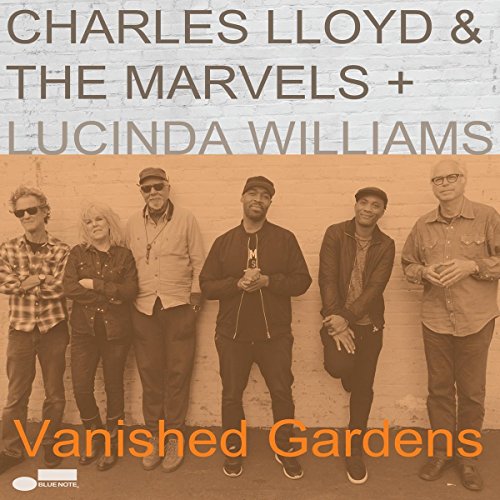 Lloyd , Charles & Marvels , The   Williams , Lucinda - Vanished Gardens