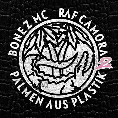 Bonez MC & RAF Camora - Palmen aus Plastik 2