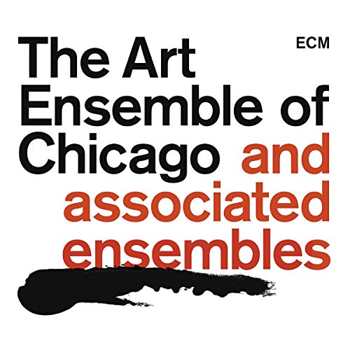 the & Associated Ensembles Art Ensemble of Chicago - The Art Ensemble of Chicago & Associated Ensembles