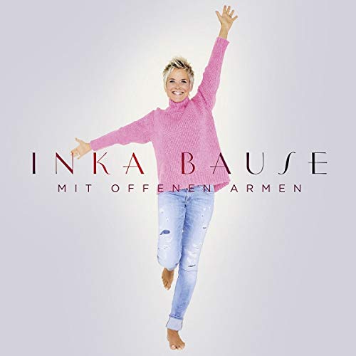 Bause , Inka - Mit offenen Armen