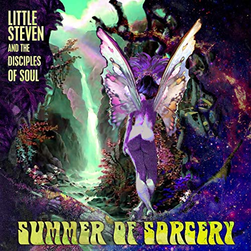 Featuring the Disciples of Soul Little Steven - Summer of Sorcery