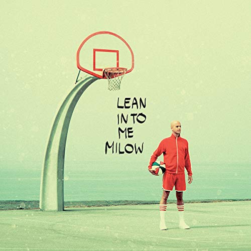 Milow - Lean Into Me (+ The Best Of Milow 2009-2018)
