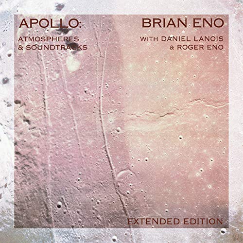 Brian Eno - Apollo: Atmospheres and Soundtracks (Extended)