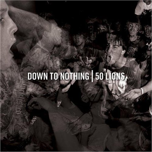 Down to Nothing / 50 Lions - Splitt CD